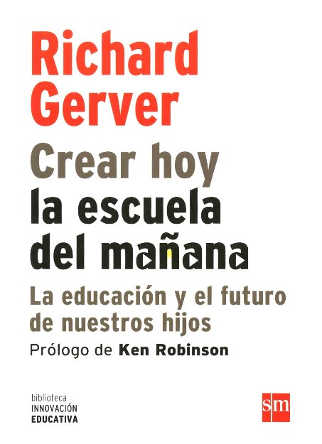 Crear hoy la escuela del mañana