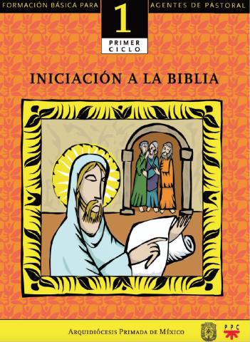 Iniciación a la Biblia. Catequesis. Formación básica para agentes de pastoral