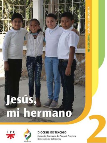 Jesús, mi hermano 2. Mi catecismo. Guía del catequista