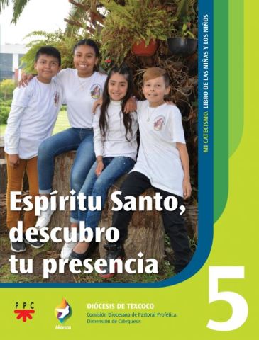 Espíritu Santo, descubro tu presencia 5. Alianza. Mi catecismo