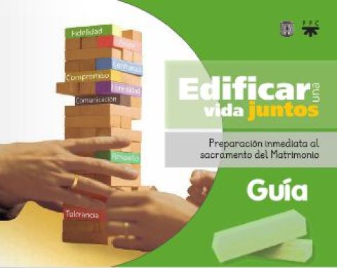 Edificar una vida juntos. Guía