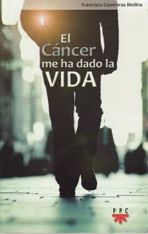 El cáncer me ha dado la vida