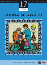 Pastoral de la familia. Catequesis. Formación básica para agentes de pastoral