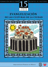 Evangelización de las culturas de la ciudad. Catequesis. Formación básica para los agentes de pastoral
