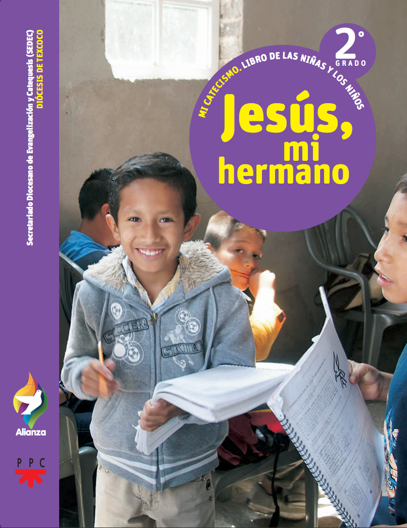 Jesús, mi hermano, 2° grado. Alianza. Mi catecismo