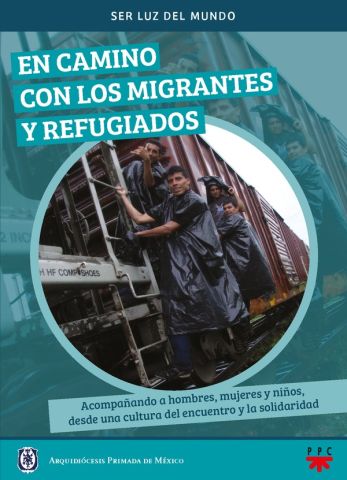 En camino con los migrantes y refugiados