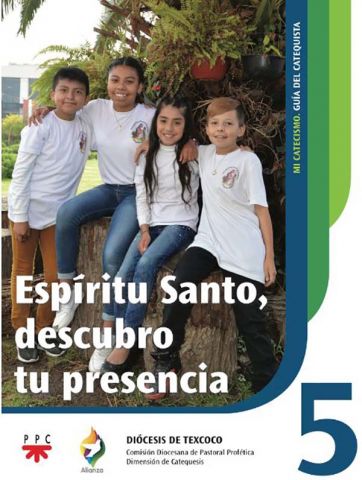 Espíritu Santo, descubro tu presencia 5. Mi catecismo. Guía del catequista