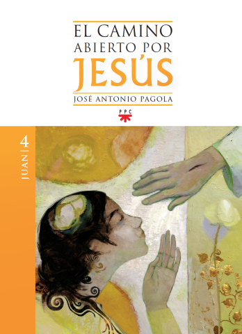 El camino abierto por Jesús 4. Juan