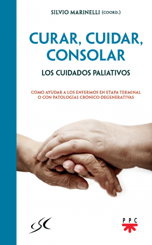 Curar, cuidar, consolar. Los cuidados paliativos